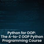 Python for OOP: The A-to-Z OOP Python Programming Course - Alpha Academy Key - GLOBAL