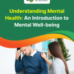 Understanding Mental Health: An Introduction to Mental Well-being - Alpha Academy