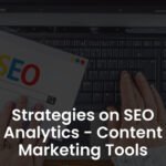 Strategies on SEO Analytics - Content Marketing Tools - Alpha Academy Key - GLOBAL