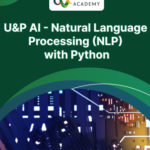 U&P AI - Natural Language Processing (NLP) with Python - Alpha Academy Key - GLOBAL