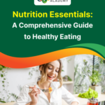 Nutrition Essentials: A Comprehensive Guide to Healthy Eating - Alpha Academy