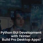 Python GUI Development with Tkinter: Build Pro Desktop Apps! - Alpha Academy Key - GLOBAL