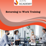 Returning to Work: Training for a Safe and Effective Reintegration - Johnacademy Key - GLOBAL