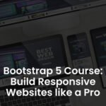 Bootstrap 5 Course: Build Responsive Websites like a Pro - Alpha Academy Key - GLOBAL
